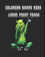 coloring books kids large print frogs: frog coloring book for kids 
