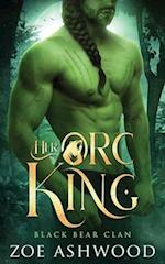Her Orc King: A Monster Fantasy Romance 