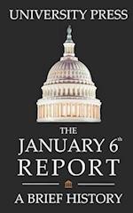 The January 6th Report Book: A Brief History of the January 6th Committee, Investigation, and Report 