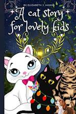 A cat story for lovely kids 