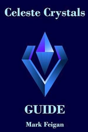 Celeste Crystals Guide