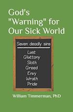 God's "Warning" for Our Sick World 