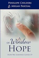 A Window of Hope: How We Survived COVID-19 