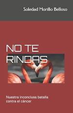 No Te Rindas