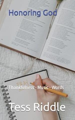 HonoringGod: Thankfulness - Music - Words