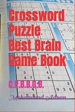 Crossword Puzzle Best Brain Game Book: C.P.B.B.G.B. 