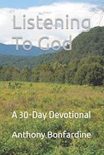 Listening To God: A 30-Day Devotional 