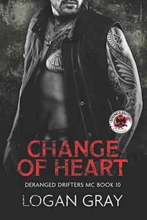 Change of Heart: Deranged Drifters MC Book 10