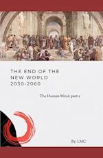 The End of the New World 2030 - 2060