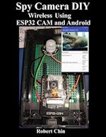 Spy Camera DIY Wireless Using ESP32 CAM and Android 