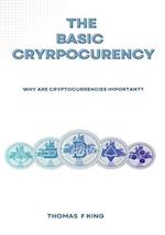THE BASIC CRYPTOCURRENCY: WHY ARE CRYPTOCURRENCIES IMPORTANT? 