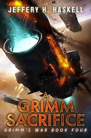 A Grimm Sacrifice: A Military Sci-Fi Series