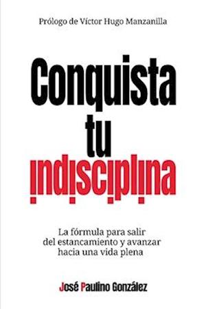 Conquista tu indisciplina