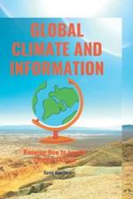 GLOBAL CLIMATE AND INFORMATION: Knowing How to Deal with Climate Change 