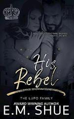 His Rebel: Mafia Made Book 5 