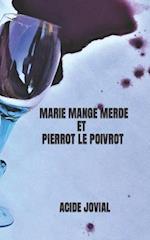 Marie Mange Merde Et Pierrot Le Poivrot