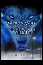 American Angels: Night Wolf's Twilight 