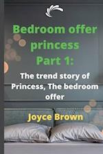 Bedroom offer princess Part 1: The trend story of Princess, The bedroom offer 