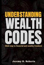 Understanding wealth Codes: Bold step to financial and wealth freedom 