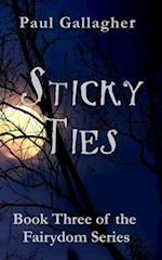 Sticky Ties: Book Three of the Fairydom Series 