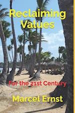Reclaiming Values: For the 21st Century 