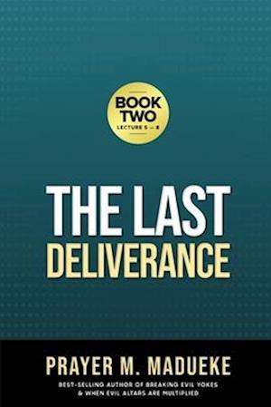 The Last Deliverance: Book Two