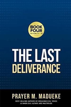 The Last Deliverance: Book Four