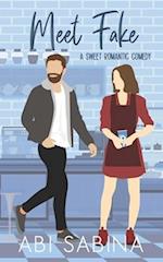 Meet Fake: A Sweet Fake Dating Romantic Comedy 