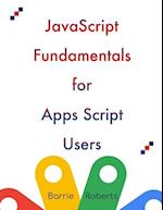 JavaScript Fundamentals for Apps Script Users 