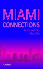 Miami Connections. Secrets and Lies. Part Two 