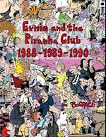 Ernie and the Piranha Club 1988-1989-1990 