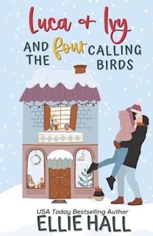 Luca & Ivy and the Four Calling Birds: Small town, feel good, romantic comedy