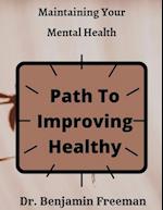 Maintaining Your Mental Health : Path To Improving Healthy 