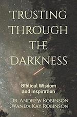 Trusting Through the Darkness: Biblical Wisdom and Inspiration 