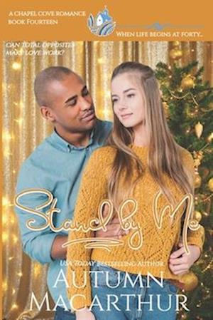 Stand by Me: A clean and faith-filled opposites attract small town Christmas novella