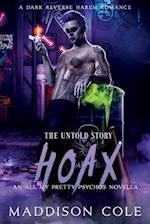 Hoax: The Untold Story: All My Pretty Psychos Book 2.5 Novella 