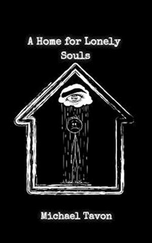 A Home For Lonely Souls : Poems for your Mental Health