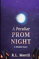 A Peculiar Prom Night: A Minded Story 