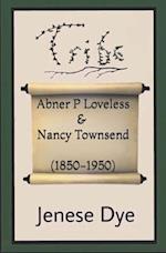 Abner Powell Loveless and Nancy Jane Townsend (1850-1950): Tribe 96 