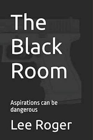 The Black Room: Aspirations can be dangerous