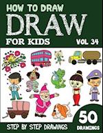 How to Draw for Kids: 50 Cute Step By Step Drawings (Vol 34) 