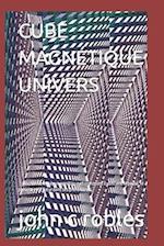 Cube Magnétique Univers