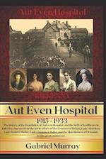 Aut Even Hospital ; 1915 -1933 