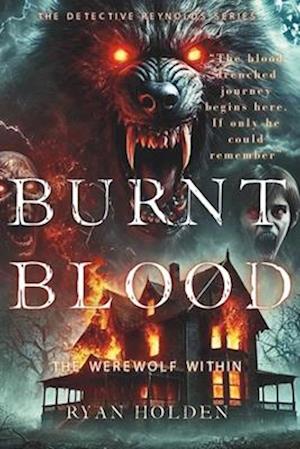 Burnt Blood: Breaking From Darkness