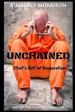 Unchained: Clint's Gift of Desperation 