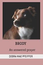 BRODY An answered prayer 