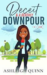 Deceit and a Deathly Downpour: A Cozy mystery 