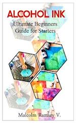 ALCOHOL INK : Ultimate beginners guide for starters 