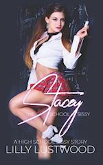 Stacey The School Slut Sissy: A High School Sissy Story 