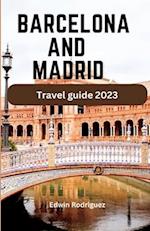 BARCELONA AND MADRID TRAVEL GUIDE 2023: Ultimate Travel Pocket Book 